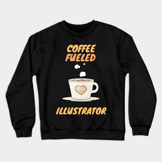 Coffee fueled illustrator Crewneck Sweatshirt by SnowballSteps